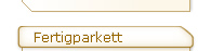 Fertigparkettarten sowie Dekore bei Fertigparkettb&ouml;den